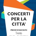 Concerti per la Città: 31.01-21.02.2014