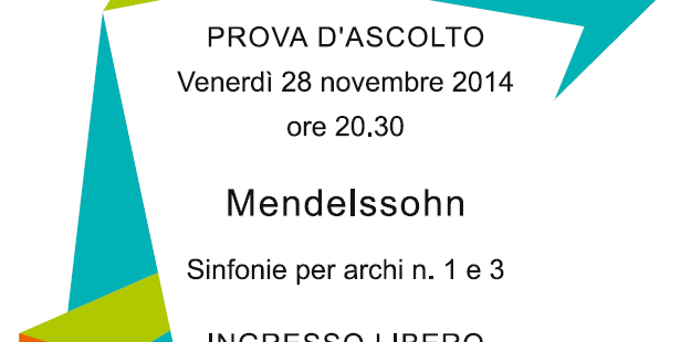 Prova d’ascolto: “Mendelssohn, sinfonie per archi n. 1 e 3”, Biblioteca di San Michele a/A, 28.11.14