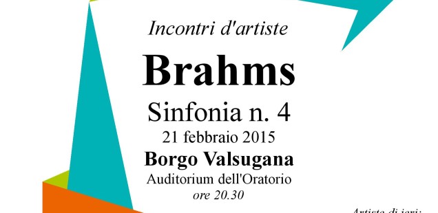 Incontri d’artiste, 21 febbraio a Borgo Valsugana: Brahms, sinfonia 4